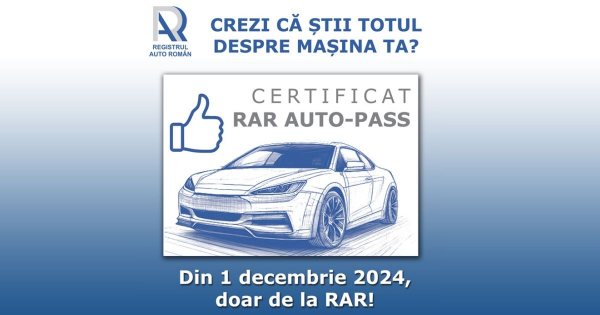 Certificat RAR Auto-Pass: ce informatii cuprinde si cand este necesar